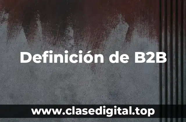 Definición de B2B