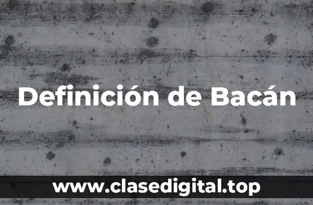 Definición de Bacán