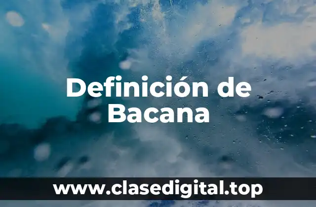 Definición de Bacana