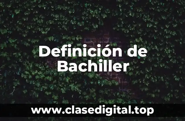 Definición de Bachiller