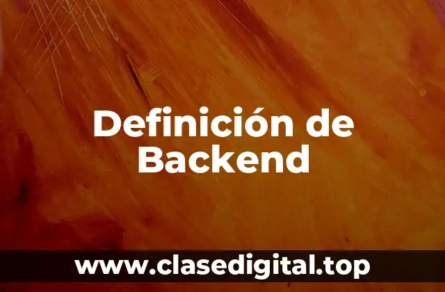 Definición de Backend