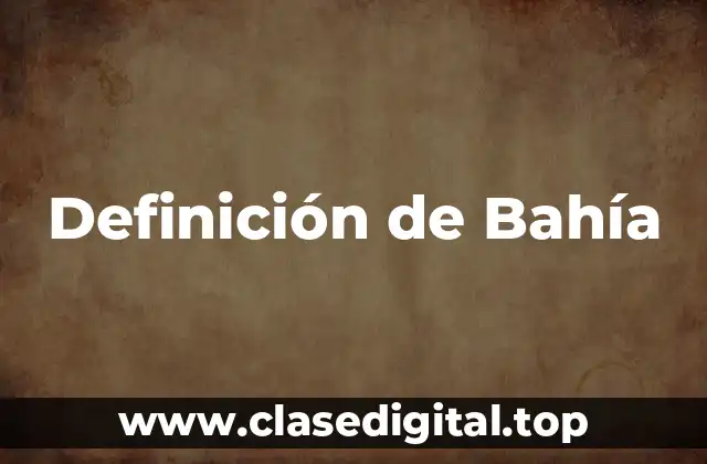 Definición de Bahía