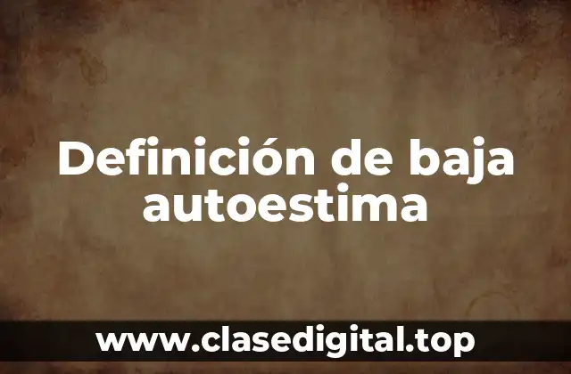 Definición de baja autoestima
