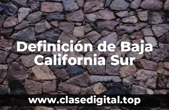 Definición de Baja California Sur