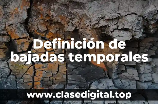 Definición de bajadas temporales