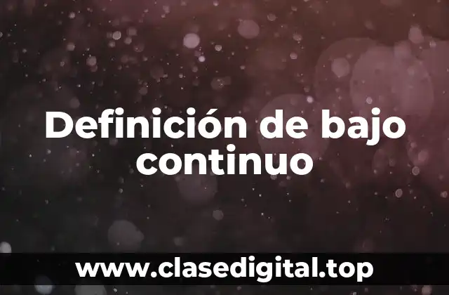 Definición de bajo continuo