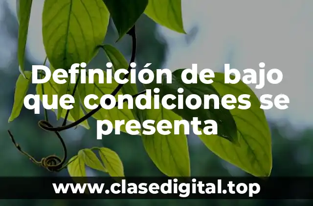 Definición de bajo que condiciones se presenta