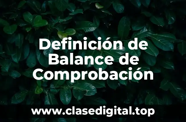 Definición de Balance de Comprobación