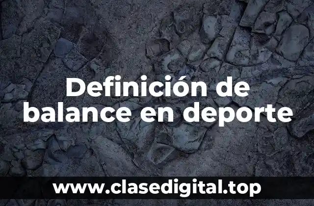 Definición de balance en deporte
