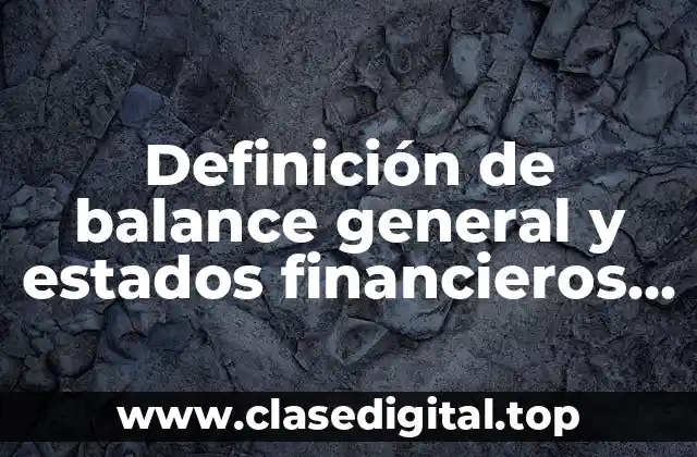 Definición de balance general y estados financieros para personas físicas en México