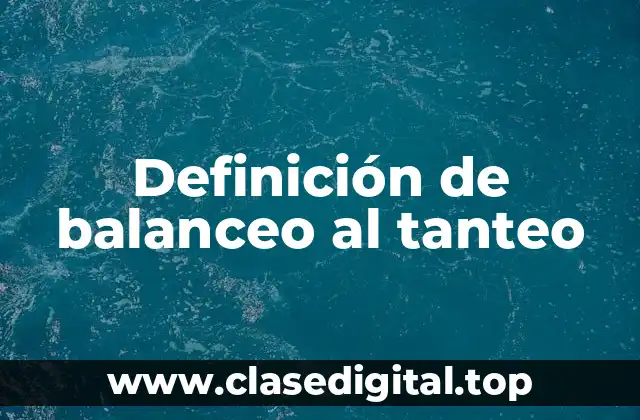 Definición de balanceo al tanteo
