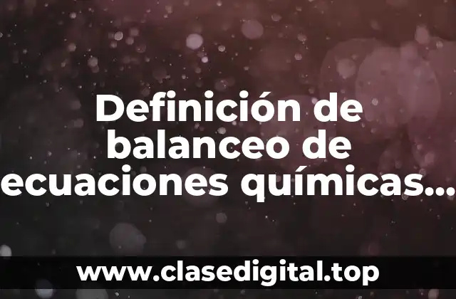 Definición de balanceo de ecuaciones químicas con paréntesis