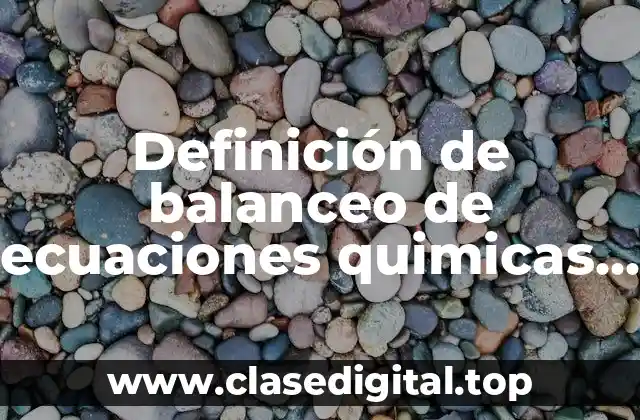 Definición de balanceo de ecuaciones quimicas por el metodo acido