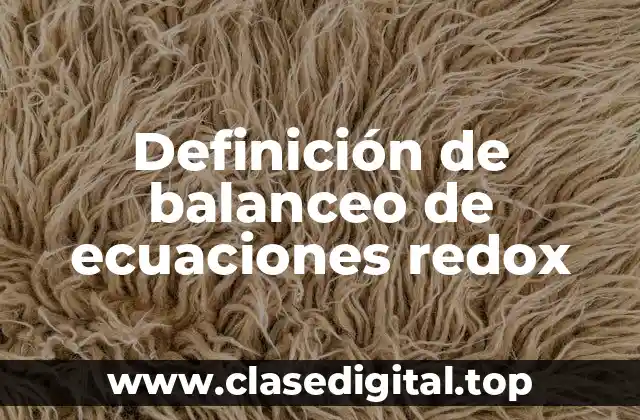 Definición de balanceo de ecuaciones redox