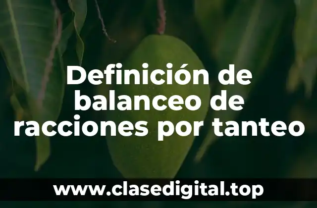 Definición de balanceo de racciones por tanteo