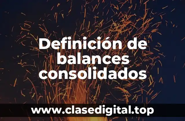 Ejemplos de balances consolidados