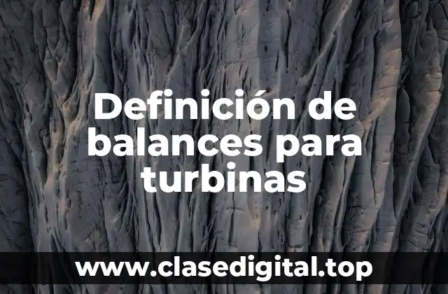 Definición de balances para turbinas