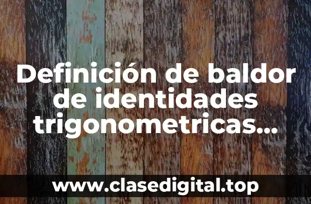Definición de baldor de identidades trigonometricas pitagoricas