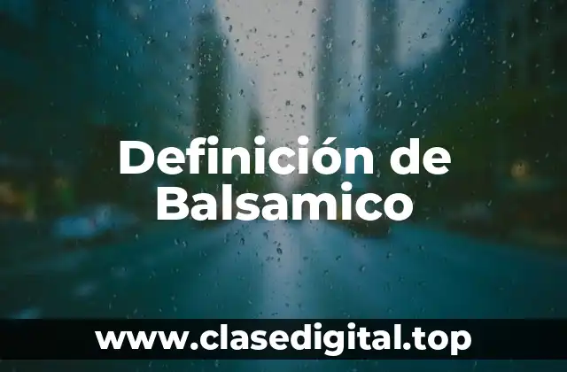 Definición de Balsamico