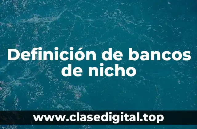 Ejemplos de bancos de nicho