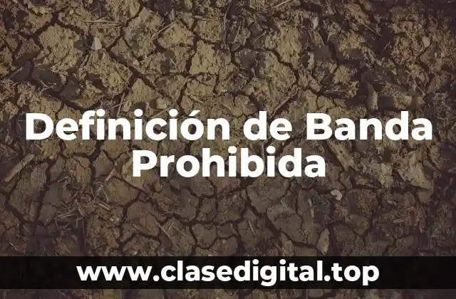 Definición de Banda Prohibida