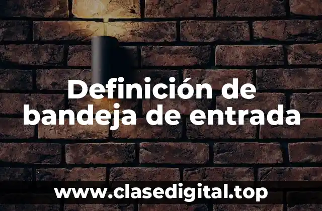 Definición de bandeja de entrada