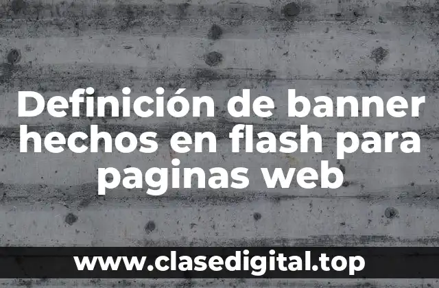 Definición de banner hechos en flash para paginas web