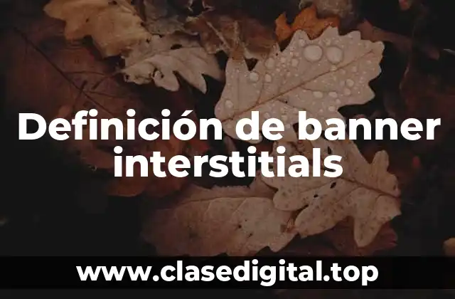Definición de banner interstitials