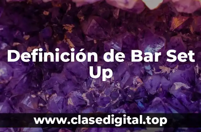 Definición de Bar Set Up