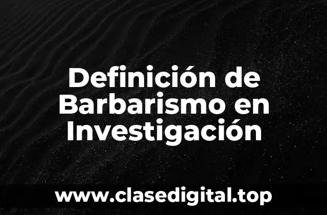 Definición de Barbarismo en Investigación