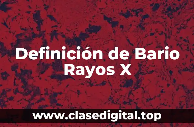 Ejemplos de Bario Rayos X