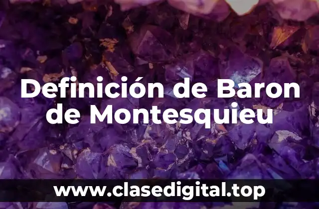 Definición de Baron de Montesquieu