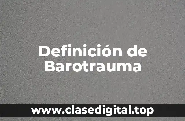 Definición técnica de Barotrauma