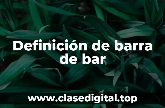 Definición de barra de bar