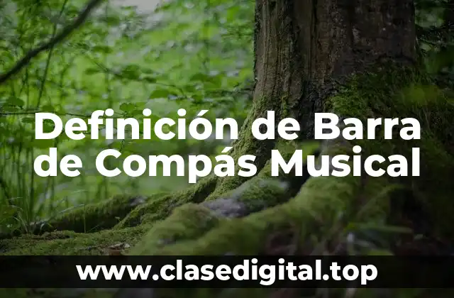 Definición de Barra de Compás Musical