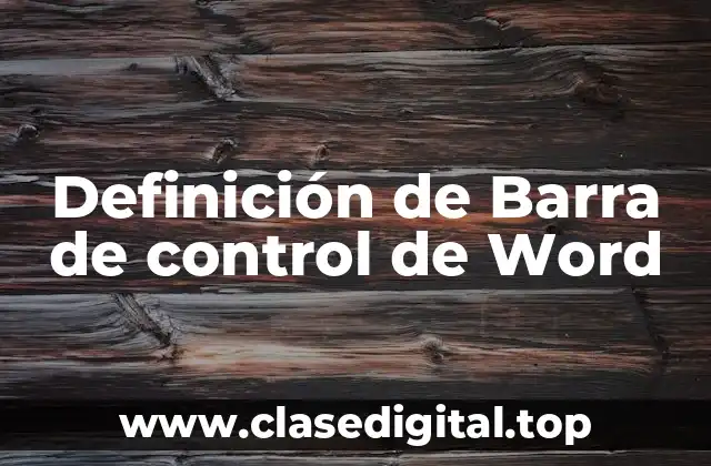 Definición de Barra de control de Word