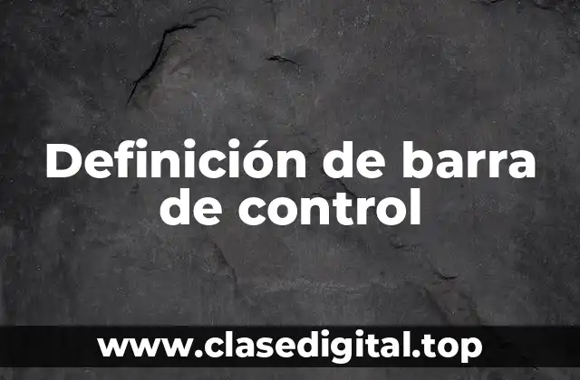 Definición de barra de control