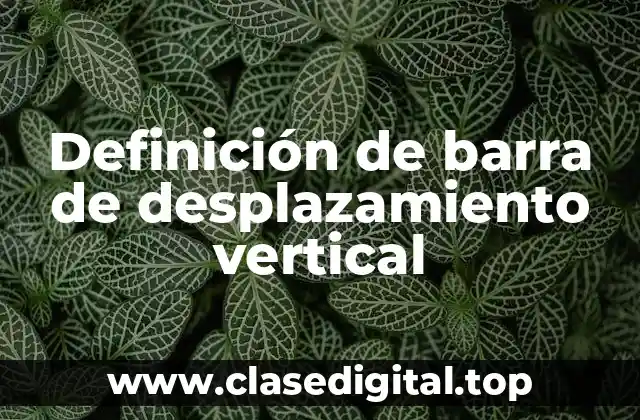 Definición de barra de desplazamiento vertical
