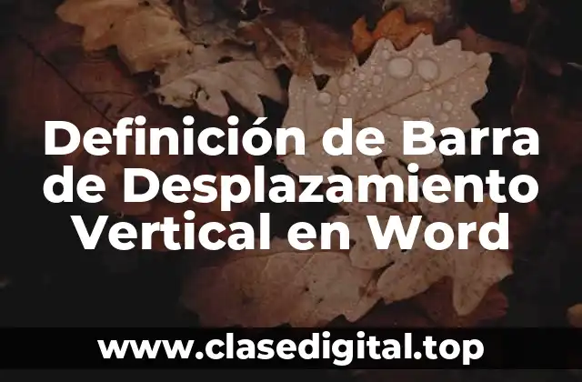 Definición de Barra de Desplazamiento Vertical en Word