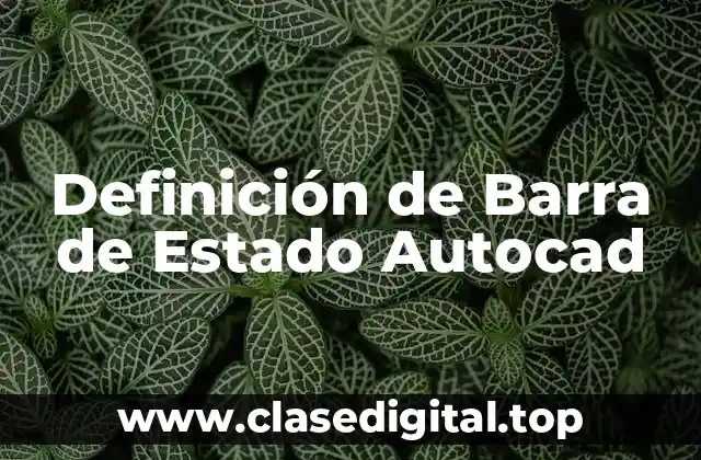 Definición de Barra de Estado Autocad