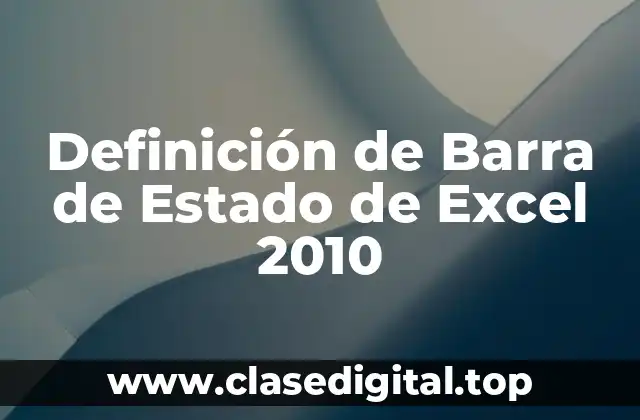 Definición de Barra de Estado de Excel 2010