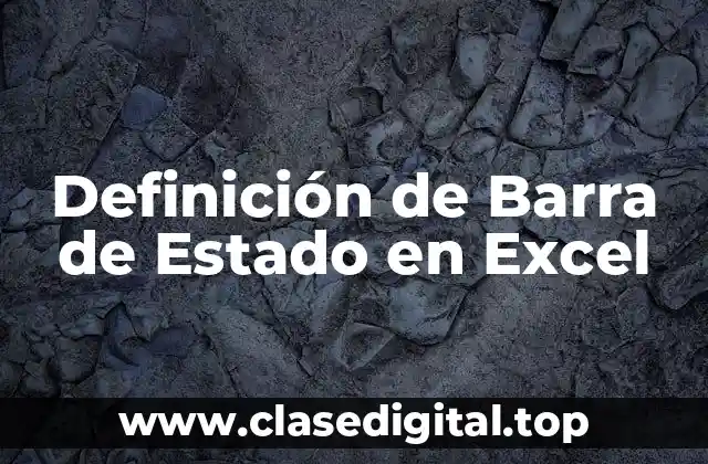 Definición técnica de Barra de Estado en Excel
