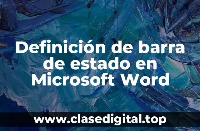 Definición de barra de estado en Microsoft Word