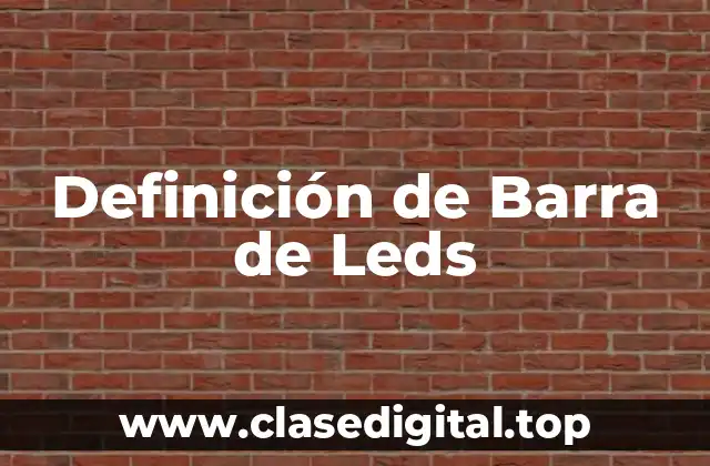 Definición de Barra de Leds