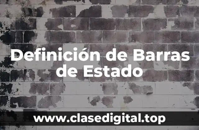 Definición técnica de barras de estado