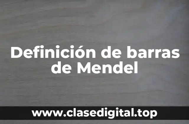 Definición de barras de Mendel