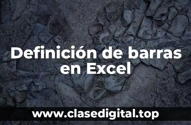 Definición de barras en Excel