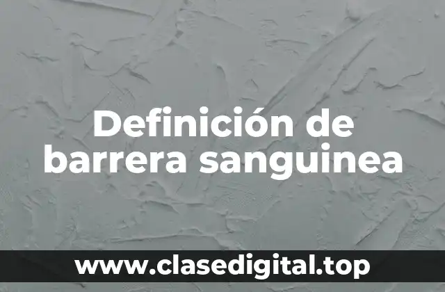 Definición de barrera sanguinea