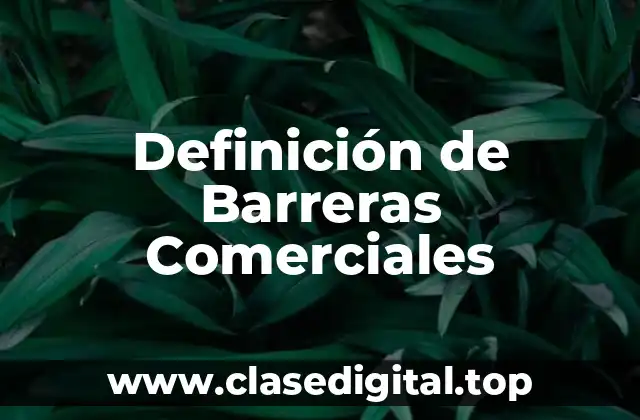 Definición técnica de Barrera Comercial