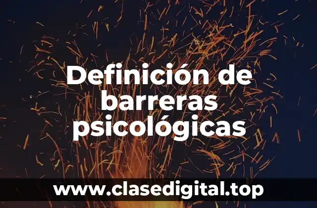 Definición de barreras psicológicas